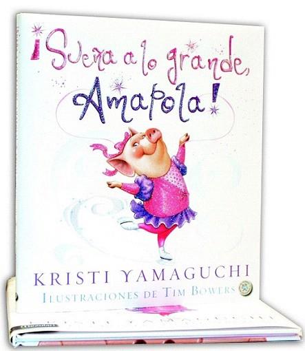 ¡ Sueña a lo grande Amapola! | 9788427133211 | Yamaguchi, Kristi | Llibres Parcir | Llibreria Parcir | Llibreria online de Manresa | Comprar llibres en català i castellà online