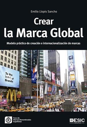 CREAR LA MARCA GLOBAL | 9788415986737 | LLOPIS SANCHO, EMILIO | Llibres Parcir | Llibreria Parcir | Llibreria online de Manresa | Comprar llibres en català i castellà online