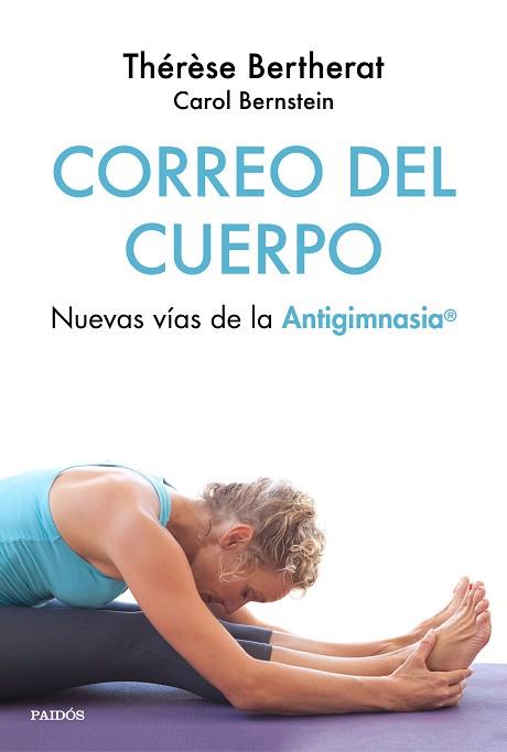 CORREO DEL CUERPO | 9788449334504 | BERTHERAT, THÉRÈSE/BERNSTEIN, CAROL | Llibres Parcir | Llibreria Parcir | Llibreria online de Manresa | Comprar llibres en català i castellà online