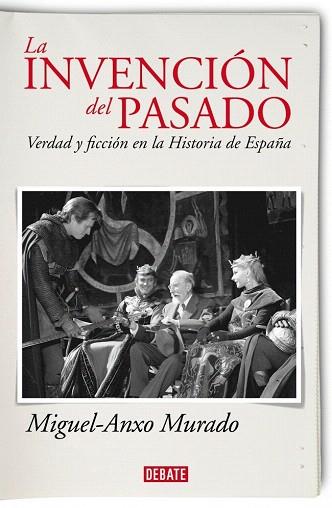 LA INVENCIÓN DEL PASADO | 9788483068533 | MURADO,MIGUEL-ANXO | Llibres Parcir | Llibreria Parcir | Llibreria online de Manresa | Comprar llibres en català i castellà online