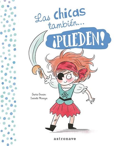 LAS CHICAS Y LOS CHICOS TAMBIEN PUEDEN | 9788467936414 | GOURION, SOPHIE | Llibres Parcir | Llibreria Parcir | Llibreria online de Manresa | Comprar llibres en català i castellà online