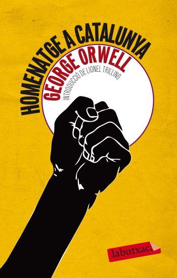 HOMENATGE A CATALUNYA labutxaca | 9788499301020 | GEORGE ORWELL | Llibres Parcir | Llibreria Parcir | Llibreria online de Manresa | Comprar llibres en català i castellà online