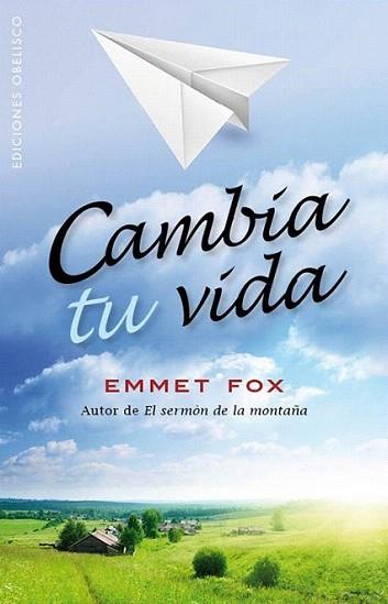 Cambia Tu Vida | 9788497779029 | FOX, EMMET | Llibres Parcir | Llibreria Parcir | Llibreria online de Manresa | Comprar llibres en català i castellà online