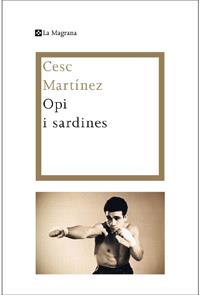 OPI I SARDINES | 9788482649559 | CESC MARTINEZ | Llibres Parcir | Llibreria Parcir | Llibreria online de Manresa | Comprar llibres en català i castellà online