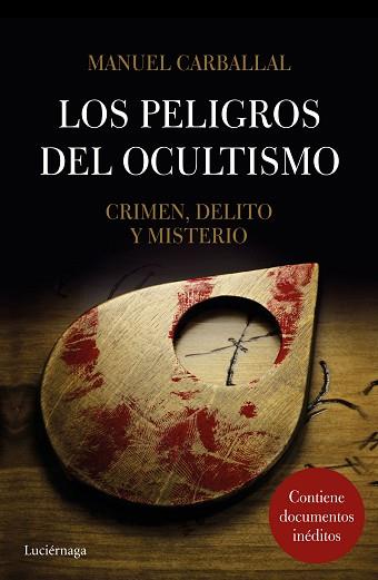 LOS PELIGROS DEL OCULTISMO | 9788416694570 | MANUEL CARBALLAL | Llibres Parcir | Llibreria Parcir | Llibreria online de Manresa | Comprar llibres en català i castellà online