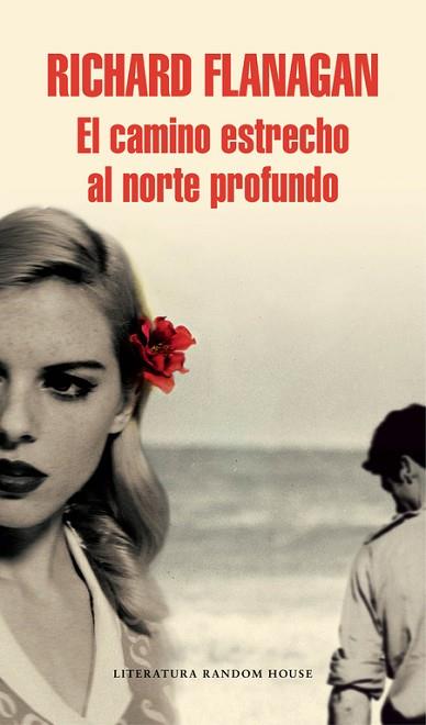 EL CAMINO ESTRECHO AL NORTE PROFUNDO | 9788439731139 | FLANAGAN,RICHARD | Llibres Parcir | Llibreria Parcir | Llibreria online de Manresa | Comprar llibres en català i castellà online