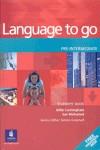 LANGUAGE TO GO ( PRE - INTERMEDIATE ) ( STUDENTS´ BOOK )  *** LONGMAN | 9780582403970 | CUNNINGHAM, GILLIE/GREENALL, SIMON ( EDITOR )/MOHAMED, SUE | Llibres Parcir | Llibreria Parcir | Llibreria online de Manresa | Comprar llibres en català i castellà online