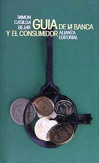 GUIA DE LA BANCA Y EL CONSUMIDOR | 9788420604237 | CASILDA | Llibres Parcir | Llibreria Parcir | Llibreria online de Manresa | Comprar llibres en català i castellà online