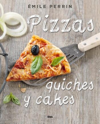 PIZZAS, QUICHES Y CAKES | 9788490564592 | PERRIN , EMILIE | Llibres Parcir | Llibreria Parcir | Llibreria online de Manresa | Comprar llibres en català i castellà online