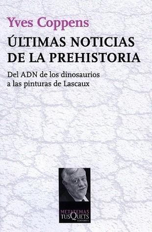 Últimas noticias de la prehistoria | 9788483834206 | Coppens, Yves | Llibres Parcir | Llibreria Parcir | Llibreria online de Manresa | Comprar llibres en català i castellà online