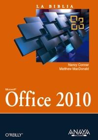 OFFICE 2010 la biblia | 9788441528840 | NANCY CONNER MATTHEW MACDONALD | Llibres Parcir | Llibreria Parcir | Llibreria online de Manresa | Comprar llibres en català i castellà online