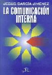 LA COMUNICACION INTERNA | 9788479783778 | GARCIA JIMENEZ | Llibres Parcir | Llibreria Parcir | Llibreria online de Manresa | Comprar llibres en català i castellà online