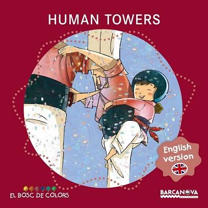 BOSC DE COLORS VERSION ENGLISH: HUMAN TOWERS | 9788448934958 | BALDÓ, ESTEL/GIL, ROSA/SOLIVA, MARIA | Llibres Parcir | Llibreria Parcir | Llibreria online de Manresa | Comprar llibres en català i castellà online