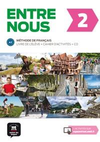 ENTRE NOUS 2. LIVRE DE L'ÉLÈVE + CAHIER D'ACTIVITÉS + CD | 9788484439271 | CHAHI, FATIHA / HUOR, CATHERINE / MALOREY, CÉLINE / MARCHANDEAU, CLAIRE / PRUVOST, NEIGE / MIRAS, GR | Llibres Parcir | Llibreria Parcir | Llibreria online de Manresa | Comprar llibres en català i castellà online