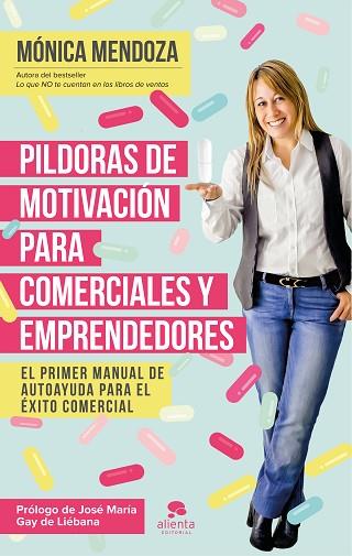 PÍLDORAS DE MOTIVACIÓN PARA COMERCIALES Y EMPRENDEDORES | 9788416253524 | MÓNICA MENDOZA CASTILLO | Llibres Parcir | Llibreria Parcir | Llibreria online de Manresa | Comprar llibres en català i castellà online