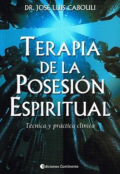 TERAPIA DE LA POSESION ESPIRITUAL | 9789507543807 | CABOULI | Llibres Parcir | Llibreria Parcir | Llibreria online de Manresa | Comprar llibres en català i castellà online