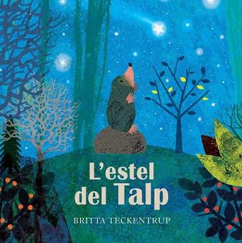 L'ESTEL DEL TALP | 9788417123666 | BRITTA TECKENTRUP | Llibres Parcir | Llibreria Parcir | Llibreria online de Manresa | Comprar llibres en català i castellà online