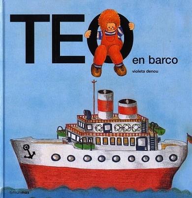 TEO EN BARCO | 9788471762573 | DENOU | Llibres Parcir | Llibreria Parcir | Llibreria online de Manresa | Comprar llibres en català i castellà online