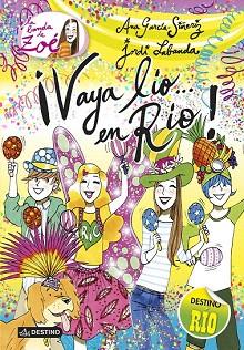 LA BANDA DE ZOE 8 : VAYA LIO EN RIO | 9788408130529 | ANA GARCÍA-SIÑERIZ/JORDI LABANDA BLANCO | Llibres Parcir | Llibreria Parcir | Llibreria online de Manresa | Comprar llibres en català i castellà online