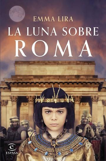 LA LUNA SOBRE ROMA | 9788467071696 | LIRA, EMMA | Llibres Parcir | Llibreria Parcir | Llibreria online de Manresa | Comprar llibres en català i castellà online