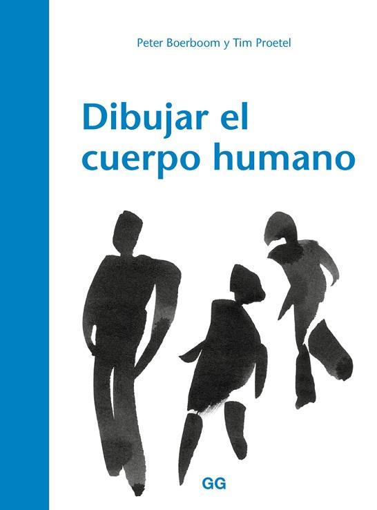 DIBUJAR EL CUERPO HUMANO | 9788425230547 | BOERBOOM, PETER/PROETEL, TIM/MARTíN LORENZO, TERESA | Llibres Parcir | Llibreria Parcir | Llibreria online de Manresa | Comprar llibres en català i castellà online