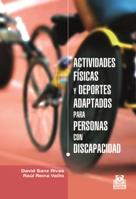 ACTIVIDADES FÍSICAS Y DEPORTES ADAPTADOS PARA PERSONAS CON DISCAPACIDAD | 9788499101576 | Sanz Rivas, David/Reina Vaíllo, Raúl | Llibres Parcir | Llibreria Parcir | Llibreria online de Manresa | Comprar llibres en català i castellà online