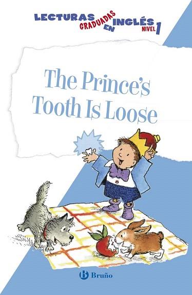 THE PRINCE ' S TOOTH IS LOOSE. LECTURAS GRADUADAS EN INGLÉS, NIVEL 1 | 9788469600535 | ZIEFERT, HARRIET | Llibres Parcir | Llibreria Parcir | Llibreria online de Manresa | Comprar llibres en català i castellà online