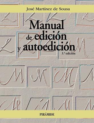 MANUAL DE EDICIÓN Y AUTOEDICIÓN | 9788436848953 | MARTÍNEZ DE SOUSA, JOSÉ | Llibres Parcir | Llibreria Parcir | Llibreria online de Manresa | Comprar llibres en català i castellà online