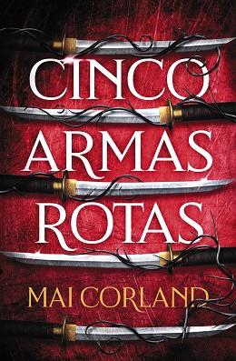 CINCO ARMAS ROTAS | 9788419988324 | CORLAND, MAI | Llibres Parcir | Llibreria Parcir | Llibreria online de Manresa | Comprar llibres en català i castellà online