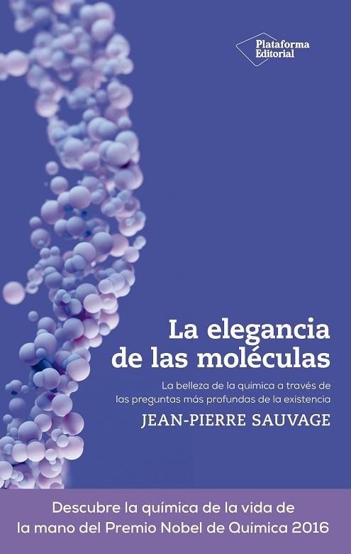 LA ELEGANCIA DE LAS MOLÉCULAS | 9788419271303 | SAUVAGE, JEAN-PIERRE | Llibres Parcir | Llibreria Parcir | Llibreria online de Manresa | Comprar llibres en català i castellà online