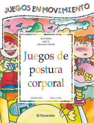 JUEGOS DE POSTURA CORPORAL | 9788434223684 | ROS - ALINS | Llibres Parcir | Llibreria Parcir | Llibreria online de Manresa | Comprar llibres en català i castellà online