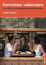 ESMORÇARS VALENCIANS | 9788412624113 | VICENT MARCO | Llibres Parcir | Llibreria Parcir | Llibreria online de Manresa | Comprar llibres en català i castellà online