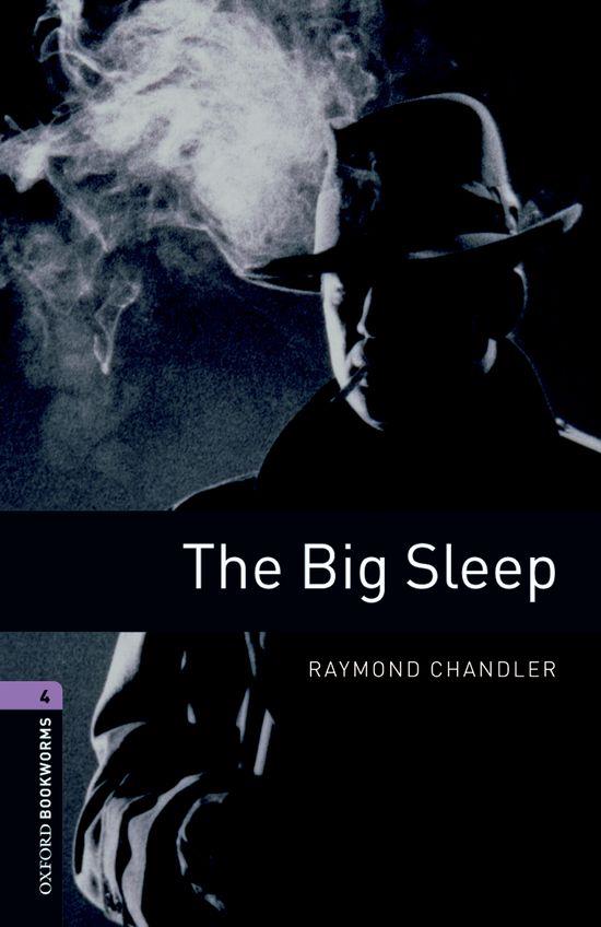 OXFORD BOOKWORMS STAGE 4: THE BIG SLEEP ED 08 | 9780194791656 | RAYMOND CHANDLER / ROSALIE KERR | Llibres Parcir | Librería Parcir | Librería online de Manresa | Comprar libros en catalán y castellano online