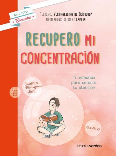 RECUPERO MI CONCENTRACIóN | 9788416972296 | VERTANESIAN, FLORENCE | Llibres Parcir | Librería Parcir | Librería online de Manresa | Comprar libros en catalán y castellano online