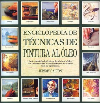 PINTURA AL OLEO ENCICLOPEDIA TECNICA | 9788486673364 | GALTON, JEREMY | Llibres Parcir | Llibreria Parcir | Llibreria online de Manresa | Comprar llibres en català i castellà online