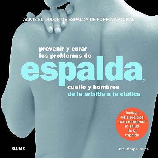 PREVENIR Y CURAR LOS PROBLEMAS DE ESPALDA | 9788415317289 | SUTCLIFFE, JENNY | Llibres Parcir | Llibreria Parcir | Llibreria online de Manresa | Comprar llibres en català i castellà online