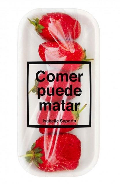 COMER PUEDE MATAR | 9788499922225 | SAPORTA,ISABELLE | Llibres Parcir | Llibreria Parcir | Llibreria online de Manresa | Comprar llibres en català i castellà online