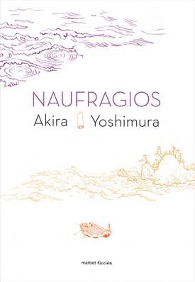 Naufragios | 9788492728176 | Yoshimuira, Akira | Llibres Parcir | Llibreria Parcir | Llibreria online de Manresa | Comprar llibres en català i castellà online