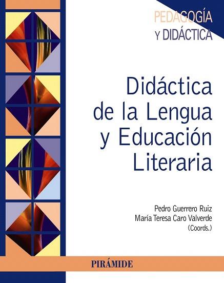 DIDÁCTICA DE LA LENGUA Y EDUCACIÓN LITERARIA | 9788436833096 | GUERRERO RUIZ, PEDRO/CARO VALVERDE, MARÍA TERESA | Llibres Parcir | Llibreria Parcir | Llibreria online de Manresa | Comprar llibres en català i castellà online