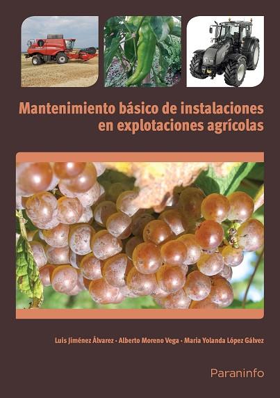 MANTENIMIENTO BÁSICO DE INSTALACIONES EN EXPLOTACIONES AGRARIAS | 9788428334310 | JIMENEZ ALVAREZ, LUIS / LOPEZ GALVEZ, MARIA YOLANDA / MORENO VEGA, ALBERTO | Llibres Parcir | Llibreria Parcir | Llibreria online de Manresa | Comprar llibres en català i castellà online