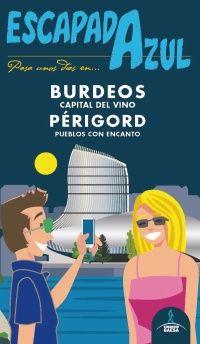 BURDEOS Y PÉRIGORD ESCAPADA AZUL | 9788480236096 | INGELMO, ÁNGEL | Llibres Parcir | Llibreria Parcir | Llibreria online de Manresa | Comprar llibres en català i castellà online