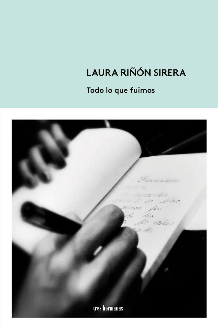 TODO LO QUE FUIMOS | 9788412337891 | RIÑÓN SIRERA, LAURA | Llibres Parcir | Llibreria Parcir | Llibreria online de Manresa | Comprar llibres en català i castellà online