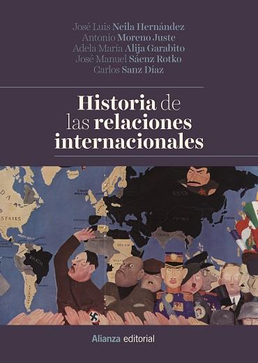 HISTORIA DE LAS RELACIONES INTERNACIONALES | 9788491812333 | NEILA HERNÁNDEZ, JOSÉ LUIS / MORENO JUSTE, ANTONIO / ALIJA GARABITO, ADELA M. / SÁENZ ROTKO, JOSÉ MA | Llibres Parcir | Llibreria Parcir | Llibreria online de Manresa | Comprar llibres en català i castellà online