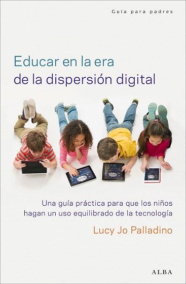 EDUCAR EN LA ERA DE LA DISPERSIÓN DIGITAL | 9788490651162 | PALLADINO, LUCY JO | Llibres Parcir | Llibreria Parcir | Llibreria online de Manresa | Comprar llibres en català i castellà online