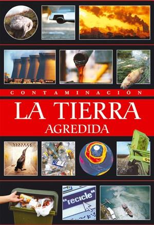 LA TIERRA AGREDIDA CONTAMINACION | 9788495495624 | Llibres Parcir | Llibreria Parcir | Llibreria online de Manresa | Comprar llibres en català i castellà online