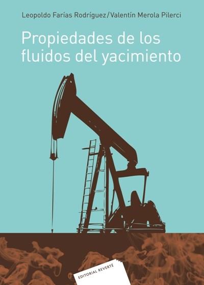 PROPIEDADES DE LOS FLUIDOS DEL YACIMIENTO | 9788429179163 | FAR­AS RODR­GUEZ, LEOPOLDO/MEROLA PILERCI, VALENT­N | Llibres Parcir | Llibreria Parcir | Llibreria online de Manresa | Comprar llibres en català i castellà online