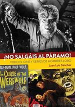 NO SALGAIS AL PARAMO TODO EL CINE Y SERIES DE HOMBRES LOBO | 9788418320217 | SAMCHEZ,JOSE LUIS | Llibres Parcir | Llibreria Parcir | Llibreria online de Manresa | Comprar llibres en català i castellà online