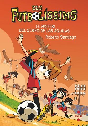 C-EF.21EL MISTERI DEL CERRO DE  FUTBOLISSIMS 21 | 9788466150699 | SANTIAGO, ROBERTO | Llibres Parcir | Llibreria Parcir | Llibreria online de Manresa | Comprar llibres en català i castellà online