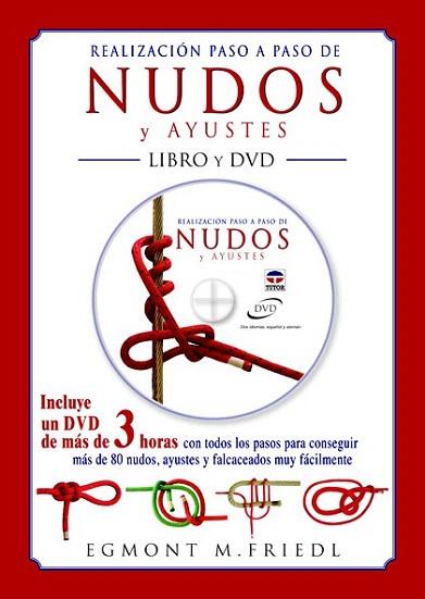 REALIZACIÓN PASO A PASO DE NUDOS Y AYUSTES. LIBRO Y DVD | 9788479029180 | FRIEDL, EGMOND M. | Llibres Parcir | Llibreria Parcir | Llibreria online de Manresa | Comprar llibres en català i castellà online