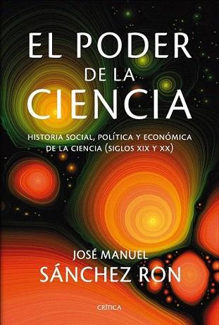 EL PODER DE LA CIENCIA hist social politica y economica cie | 9788498921717 | JOSE MANUEL SANCHEZ RON | Llibres Parcir | Llibreria Parcir | Llibreria online de Manresa | Comprar llibres en català i castellà online